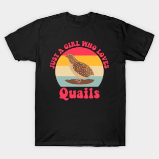 Just a Girl Who Loves Quails Funny T-Shirt